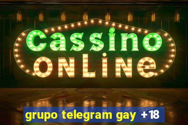 grupo telegram gay +18