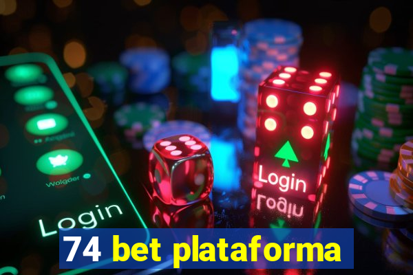 74 bet plataforma