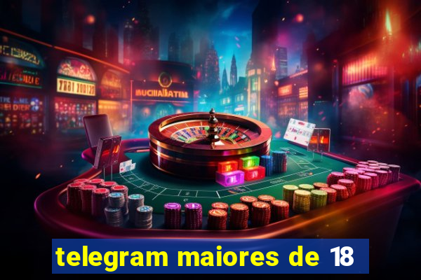 telegram maiores de 18