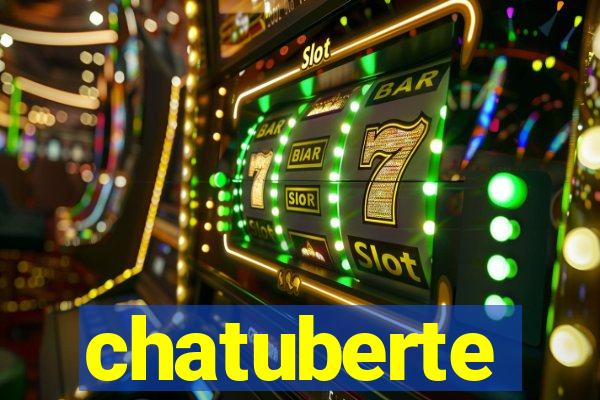 chatuberte