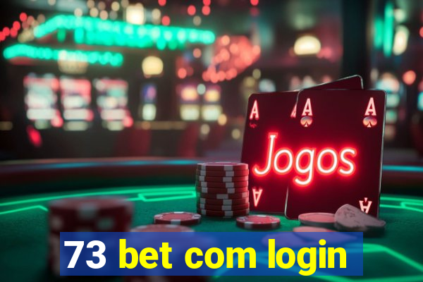 73 bet com login