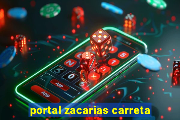 portal zacarias carreta