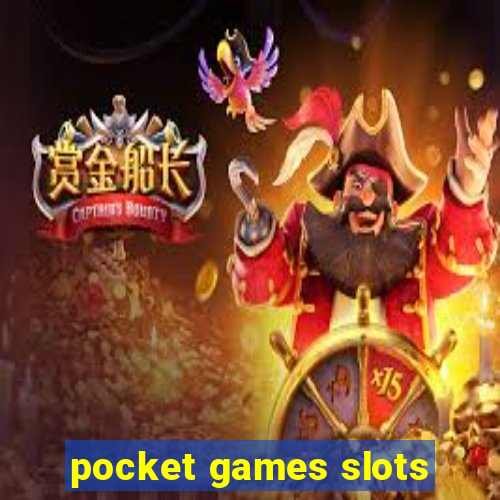 pocket games slots