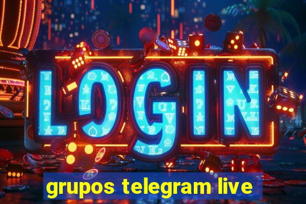 grupos telegram live