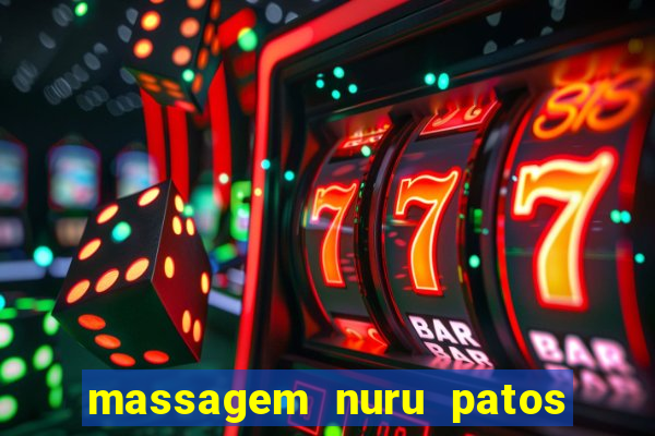 massagem nuru patos de minas