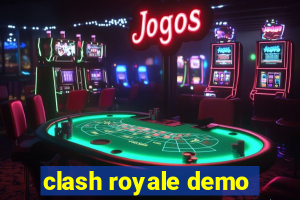 clash royale demo