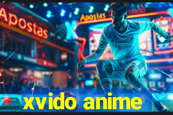 xvido anime