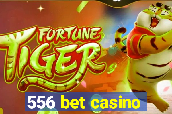 556 bet casino