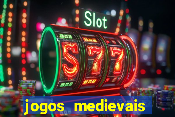 jogos medievais para celular