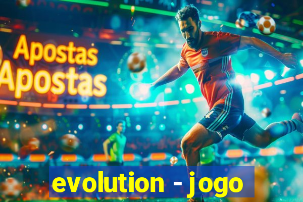 evolution - jogo