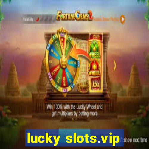 lucky slots.vip