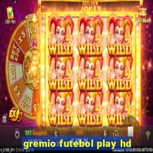 gremio futebol play hd