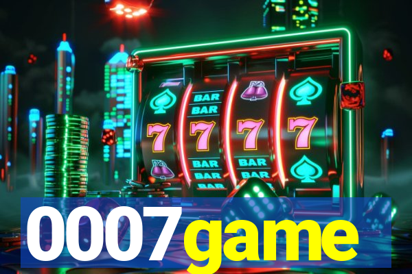 0007game