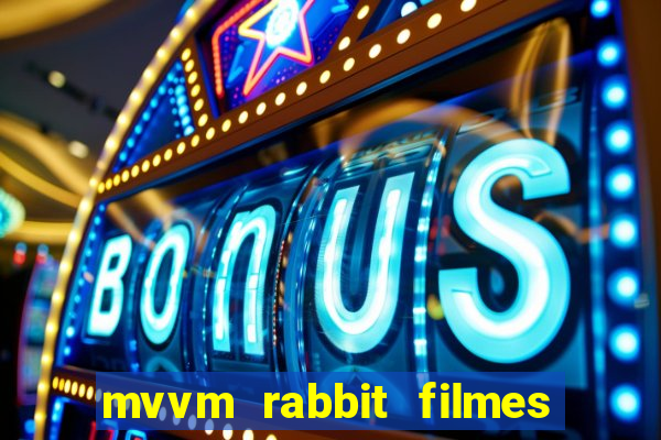 mvvm rabbit filmes e séries