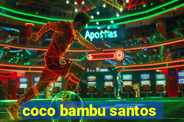 coco bambu santos