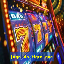 jogo do tigre que paga dinheiro de verdade