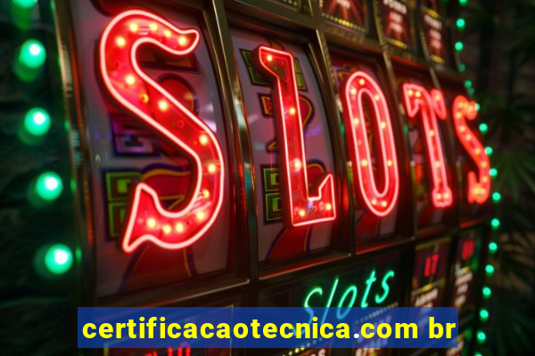 certificacaotecnica.com br