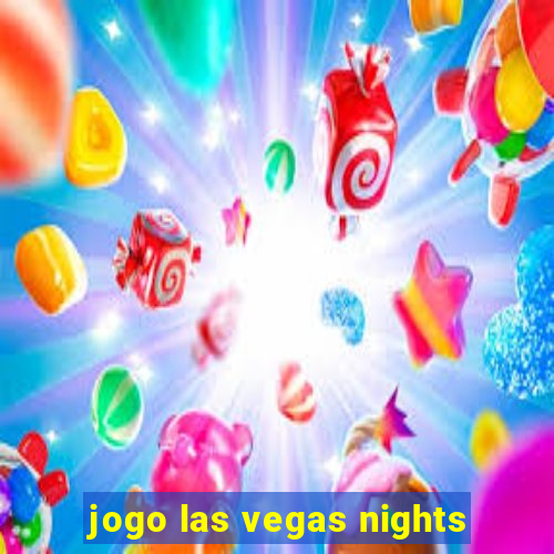 jogo las vegas nights