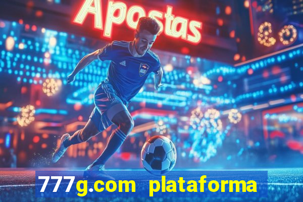 777g.com plataforma de jogos