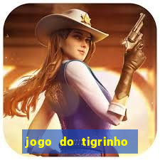 jogo do tigrinho sem deposito