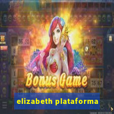 elizabeth plataforma