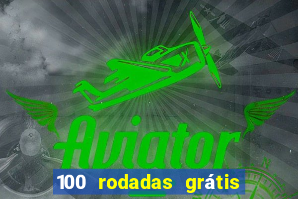 100 rodadas grátis sem depósito