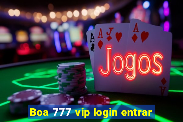 Boa 777 vip login entrar