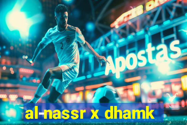 al-nassr x dhamk