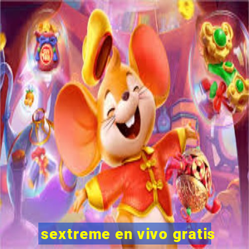 sextreme en vivo gratis