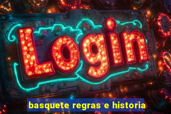 basquete regras e historia