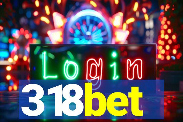 318bet