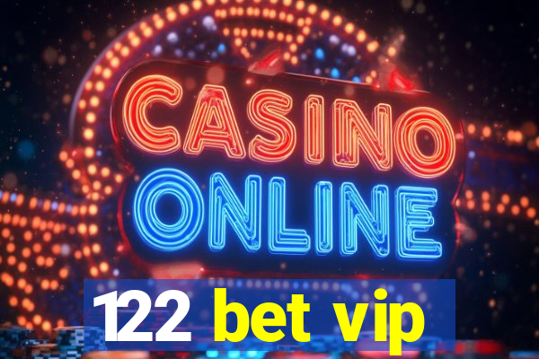 122 bet vip