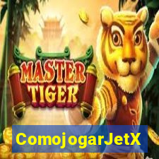 ComojogarJetX