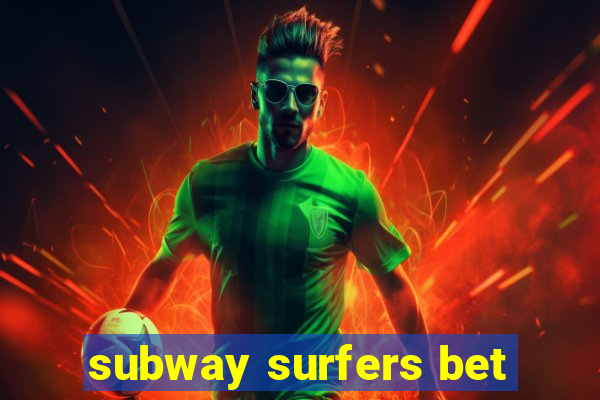 subway surfers bet