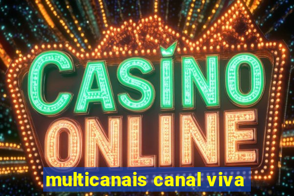 multicanais canal viva