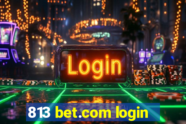 813 bet.com login