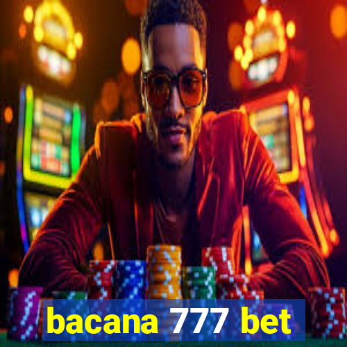 bacana 777 bet