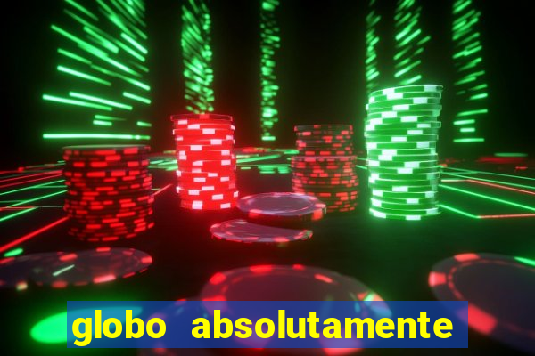 globo absolutamente sobretudo 2019