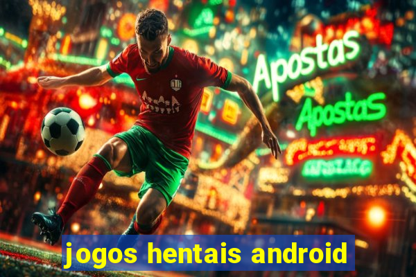 jogos hentais android