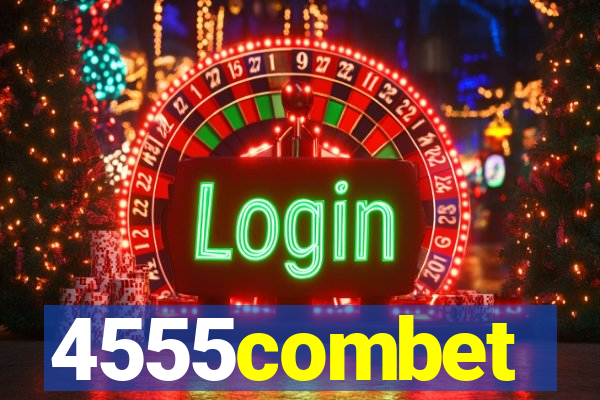 4555combet