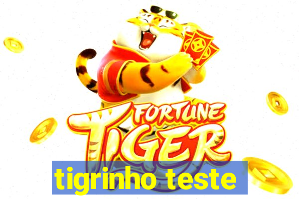 tigrinho teste