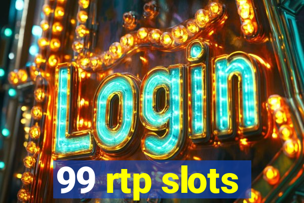 99 rtp slots