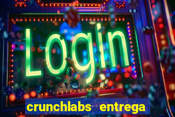 crunchlabs entrega no brasil