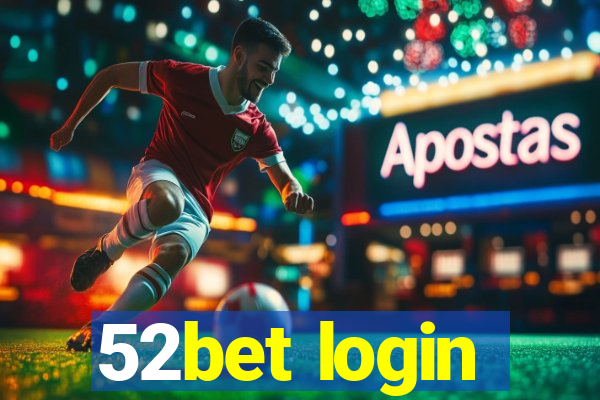 52bet login