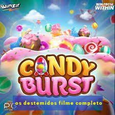 os destemidos filme completo