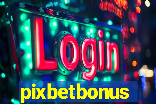 pixbetbonus