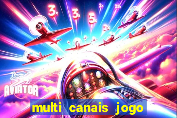 multi canais jogo do flamengo