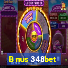 B nus 348bet