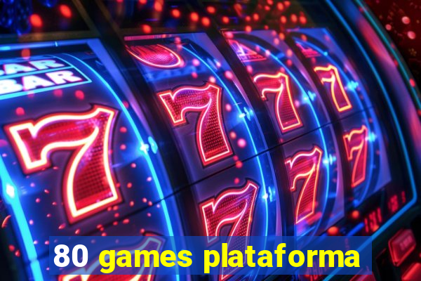 80 games plataforma