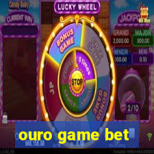 ouro game bet